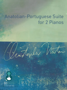 80 DAYS PUBLISHING ANATOLIAN-PORTUGUESE Suite For 2 Pianos By Christopher Norton