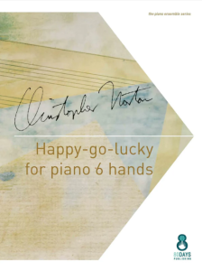 80 DAYS PUBLISHING HAPPY-GO-LUCKY For 1 Piano 6 Hands By Christopher Norton