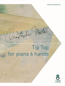80 DAYS PUBLISHING TIP Top For 1 Piano 6 Hands By Christopher Norton