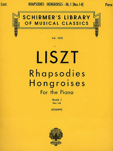 G SCHIRMER LISZT Rhapsodies Hongroises For The Piano Book 1 Nos.1-8 Vol 1033