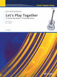 SCHOTT LET'S Play Together By Jorn Michael Borner For 2 Guitars