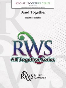 RWS MUSIC COMPANY BAND Together By Heather Hoefle For Multi Level Concert Band