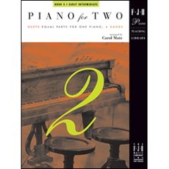 FJH MUSIC COMPANY PIANO For Two Book 4 Early Intermediate Duets Equal Parts For 1 Piano 4 Hands