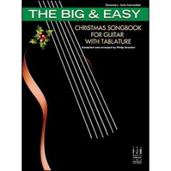 FJH MUSIC COMPANY THE Big & Easy Christmas Songbook For Guitar With Tablature