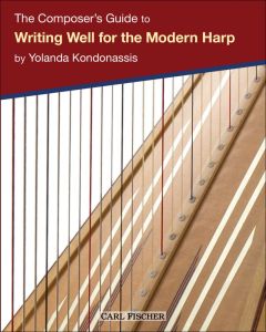 CARL FISCHER YOLANDA Kondonassis The Composer's Guide To Writing Well For The Harp