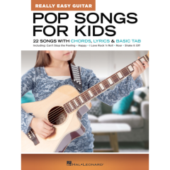 HAL LEONARD REALLY Easy Guitar - Pop Songs For Kids