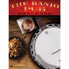 HAL LEONARD THE Banjo Pub Songbook For 5-string Banjo