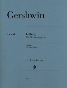 HENLE GERSHWIN Lullaby For String Quartets,urtext Edition