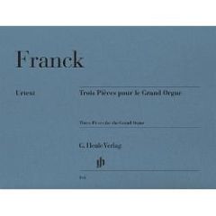 HENLE CESAR Franck Three Pieces For The Grand Organ