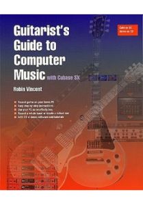 MUSIC SALES AMERICA GUITARIST'S Guide To Computer Music By Robin Vincent Includes Cd
