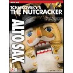 HAL LEONARD TCHAIKOVSKY'S The Nutcracker For Alto Sax Play Along Series Cd Included