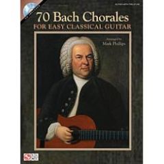 CHERRY LANE MUSIC 70 Bach Chorales For Easy Classical Guitar Arranged By Mark Phillips W/cd