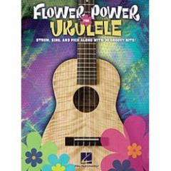 HAL LEONARD FLOWER Power For Ukulele Strum Sing & Pick Along With 30 Groovy Hits