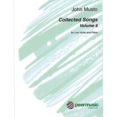 PEER MUSIC COLLECTED Songs Volume 6 Composed By John Musto For Medium Voice & Piano