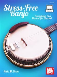 MEL BAY STRESS-FREE Banjo Everything You Need To Get Started By Rick Mckeon