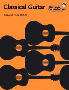 ROYAL CONSERVATORY ROYAL Conservatory Of Music Guitar Syllabus 2018 Edition