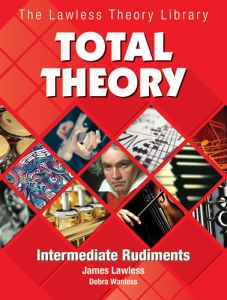 DEBRA WANLESS MUSIC THE Lawless Theory Library Total Theory Intermediate Rudiments