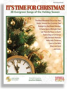 SANTORELLA PUBLISH IT'S Time For Christmas Arranged By Jonathan Robbins For Piano/vocal/guitar