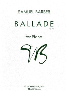 G SCHIRMER SAMUEL Barber Ballade Opus 46 For Piano