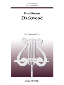 CARL FISCHER DARKWOOD For Alto Clarinet & Piano By David Bennett