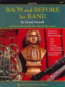 NEIL A.KJOS BACH & Before For Band For French Horn By David Newell