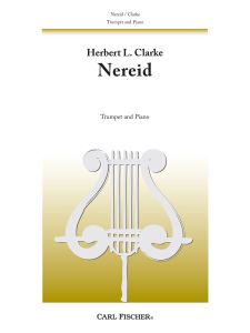 CARL FISCHER NEREID For Trumpet & Piano By Herbert L. Clarke