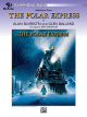 ALFRED THE Polar Express,concert Suite From By Jerry Brubaker Pop Symphonic Band