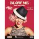 HAL LEONARD BLOW Me (one Last Kiss) Recorded By Pink For Piano Vocal Guitar