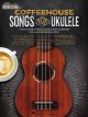 HAL LEONARD COFFEEHOUSE Songs For Ukulele