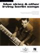 HAL LEONARD BLUE Skies & Other Irving Berlin Songs Jazz Piano Solos Volume 48