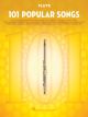 HAL LEONARD 101 Popular Songs For Flute