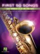 HAL LEONARD FIRST 50 Songs You Should Play On The Sax