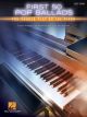 HAL LEONARD FIRST 50 Pop Ballads You Should Play On The Piano For Easy Piano