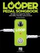 HAL LEONARD LOOPER Pedal Songbook For Guitar With Riffs, Chords, Lyrics & More