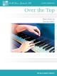 WILLIS MUSIC OVER The Top By Carolyn Miller For Late Elementary Level Piano Solo
