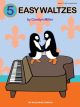 WILLIS MUSIC 5 Easy Waltzes By Carolyn Miller For Early To Later Elementary Level