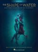 HAL LEONARD THE Shape Of Water For Piano Solo By Alexandre Desplat
