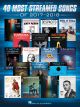HAL LEONARD 40 Most Streamed Songs Of 2017-2018 For Piano/vocal/guitar