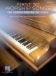 HAL LEONARD FIRST 50 Worship Songs You Should Play On Piano For Easy Piano