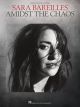 HAL LEONARD SARA Bareilles Amidst The Chaos For Piano/vocal/guitar
