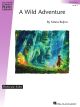 HAL LEONARD A Wild Adventure Composed By Mona Rejino For Piano Solo Level 2