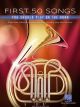 HAL LEONARD FIRST 50 Songs You Should Play On The Horn For Horn