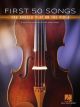 HAL LEONARD FIRST 50 Songs You Should Play On The Viola For Viola