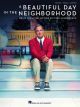 HAL LEONARD NATE Heller A Beautiful Day In The Neighborhood For Piano Vocal Guitar
