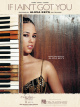 HAL LEONARD IF I Ain't Got You Recorded By Alicia Keys For Piano Vocal Guitar