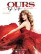 HAL LEONARD OURS Recorded By Taylor Swift For Piano Vocal Guitar