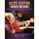 HAL LEONARD BASS Guitar Songs For Kids