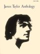 HAL LEONARD JAMES Taylor Anthology For Piano Vocal Guitar