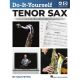 HAL LEONARD DO-IT-YOURSELF Tenor Sax The Best Step-by Step Guide To Start Playing