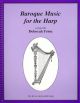 HAL LEONARD BAROQUE Music For The Harp Arranged By Deborah Friou